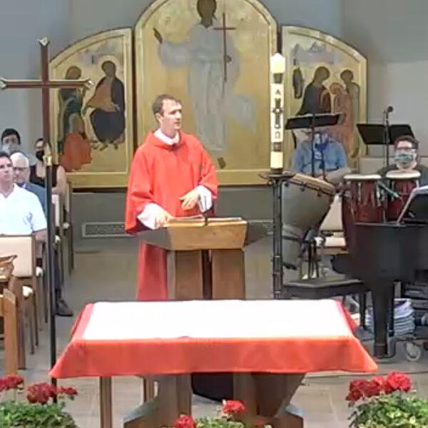 May23-Homily-DeaconJustin-2021